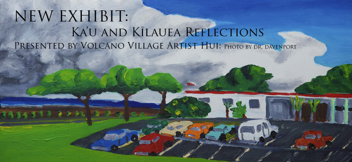 New-Exhibit-Kau-Kilauea-Reflections-VAC