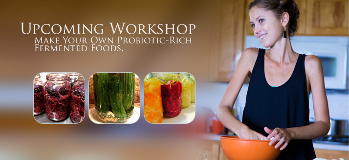 Workshop: Make Your Own Probiotic-Rich Fermented Foods