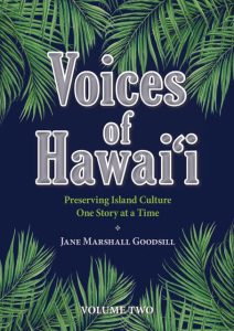 Book Signing Event: Voices Of Hawai'i  Volume Two with Jane Marshall Goodsill @ Volcano Art Center Gallery | Hawaii Volcanoes National Park | Hawaii | United States