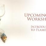 Workshop---Introduction-to-Flameworking
