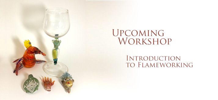 Workshop: Introduction to Flameworking