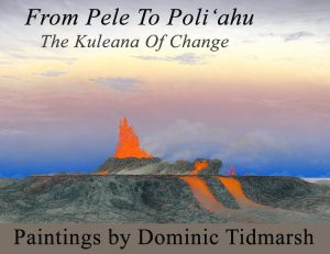 Exhibit: From Pele To Poli‘ahu: The Kuleana Of Change @ Volcano Art Center Gallery | Hawaii Volcanoes National Park | Hawaii | United States