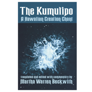 The Kumulipo: A Hawaiian Creation Chant